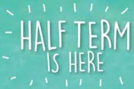 Happy 'Half - Term' holidays